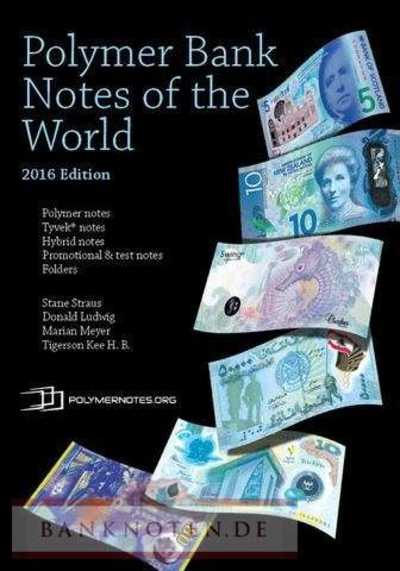 Polymer Bank Notes of the World - Auflage 2016