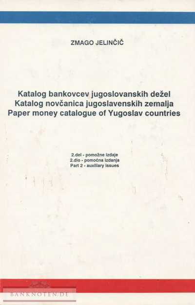 Zmago Jelincic: Paper money catalog of Yugoslav countries, part 2, Auxiliary issues