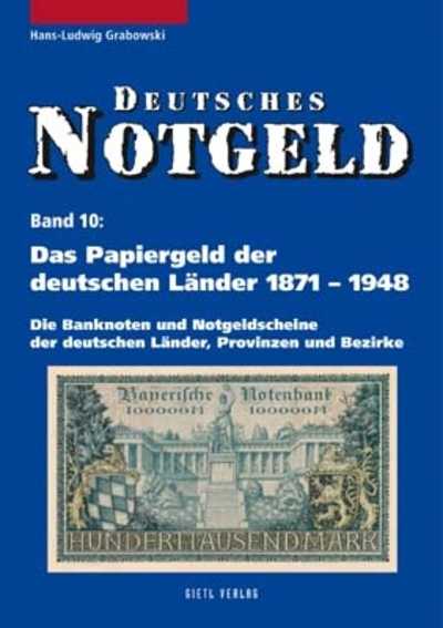 Das Papiergeld der deutschen Länder 1871 - 1948, vol. 10
