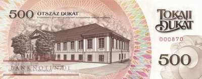 Ungarn - Tokaij Regionalgeld - 500  Dukat (#931_UNC)