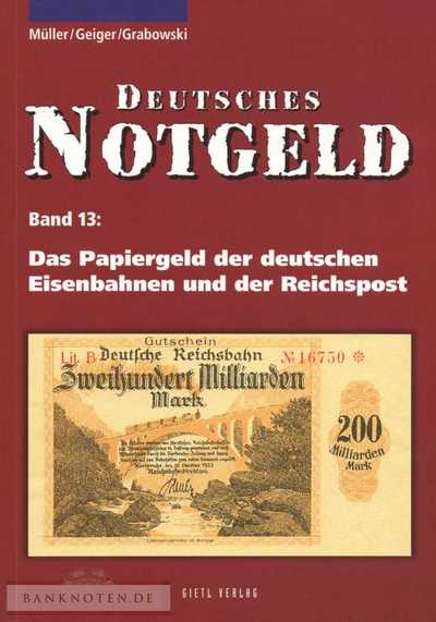 Das Papiergeld der deutschen Eisenbahnen und der Reichspost, Band 13